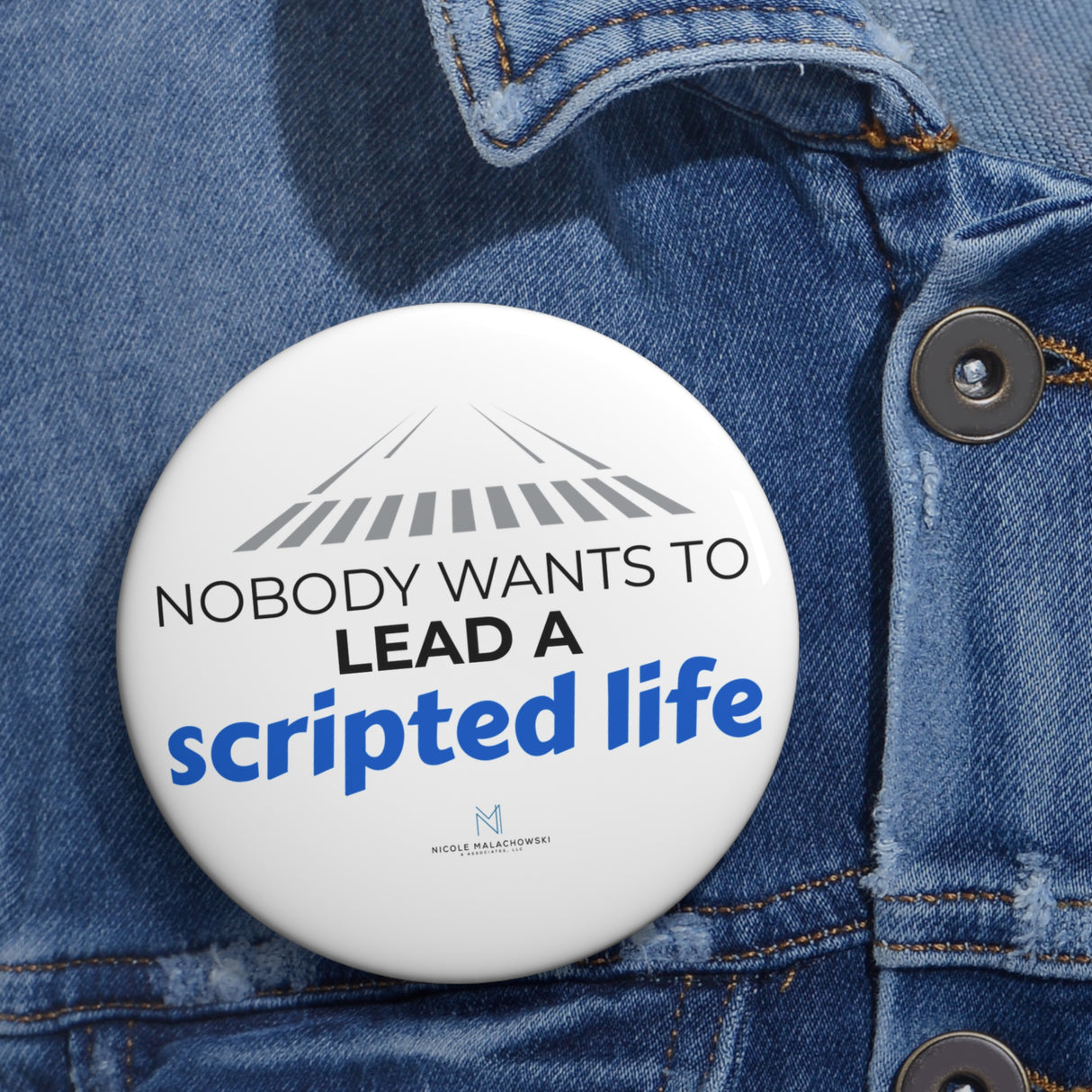 "Scripted Life" Badge Pin