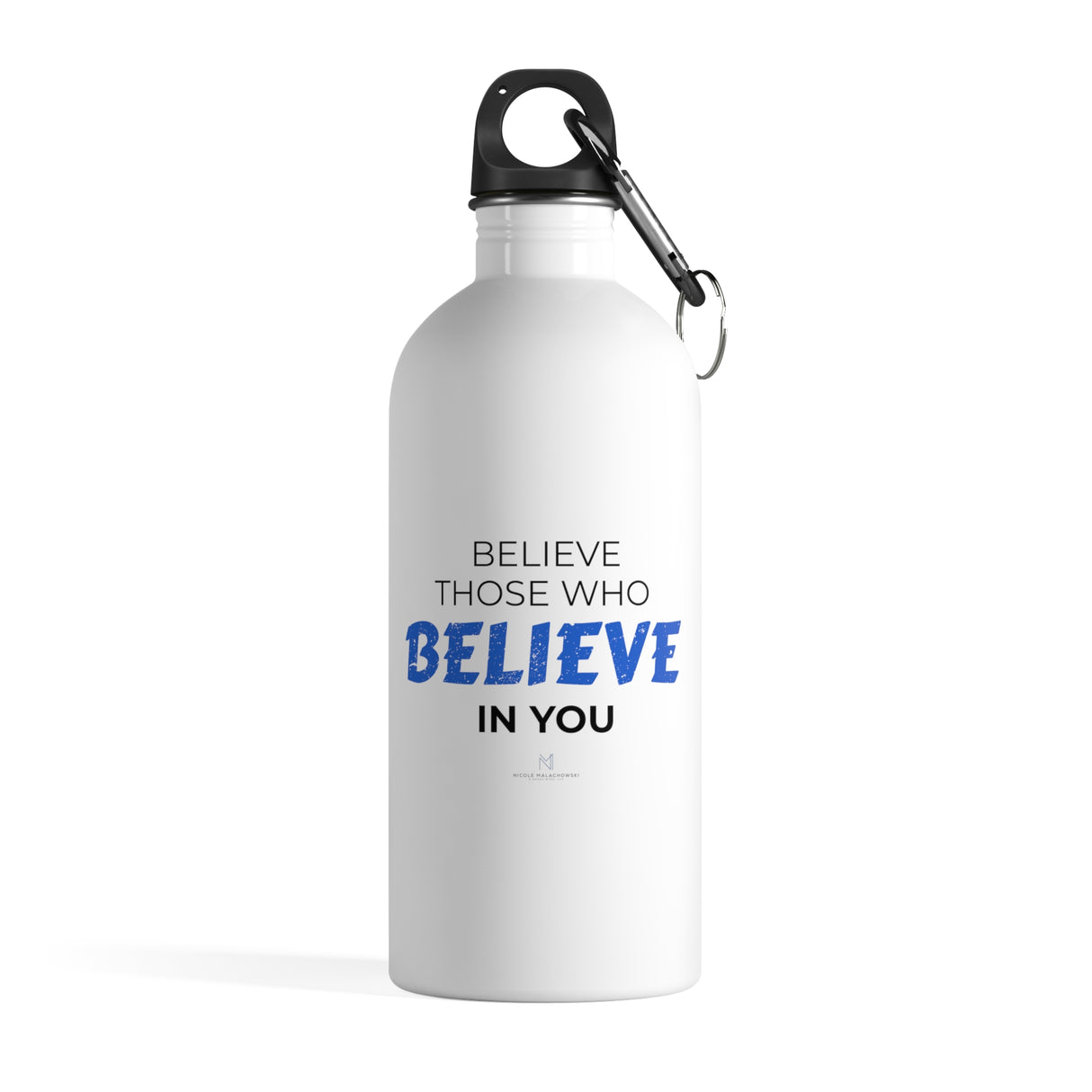"Believe Those" II Stainless Steel Water Bottle