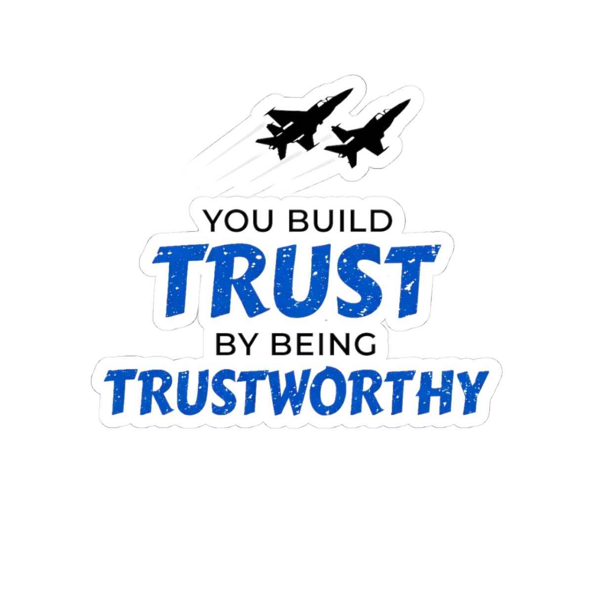 "Trustworthy" Kiss-Cut Sticker
