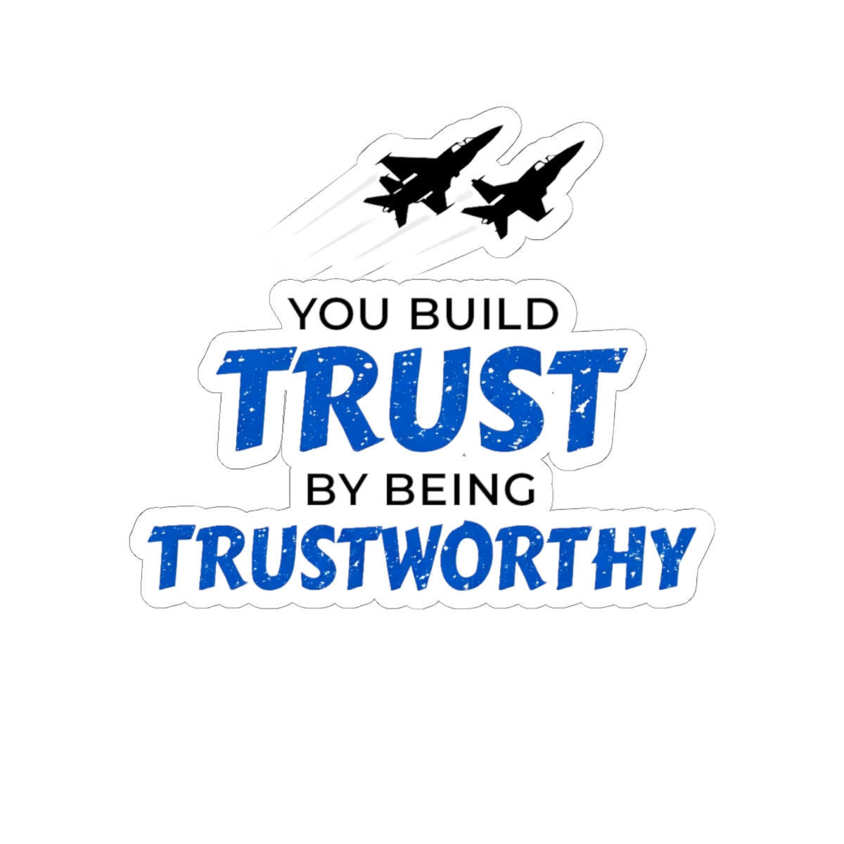 "Trustworthy" Kiss-Cut Sticker