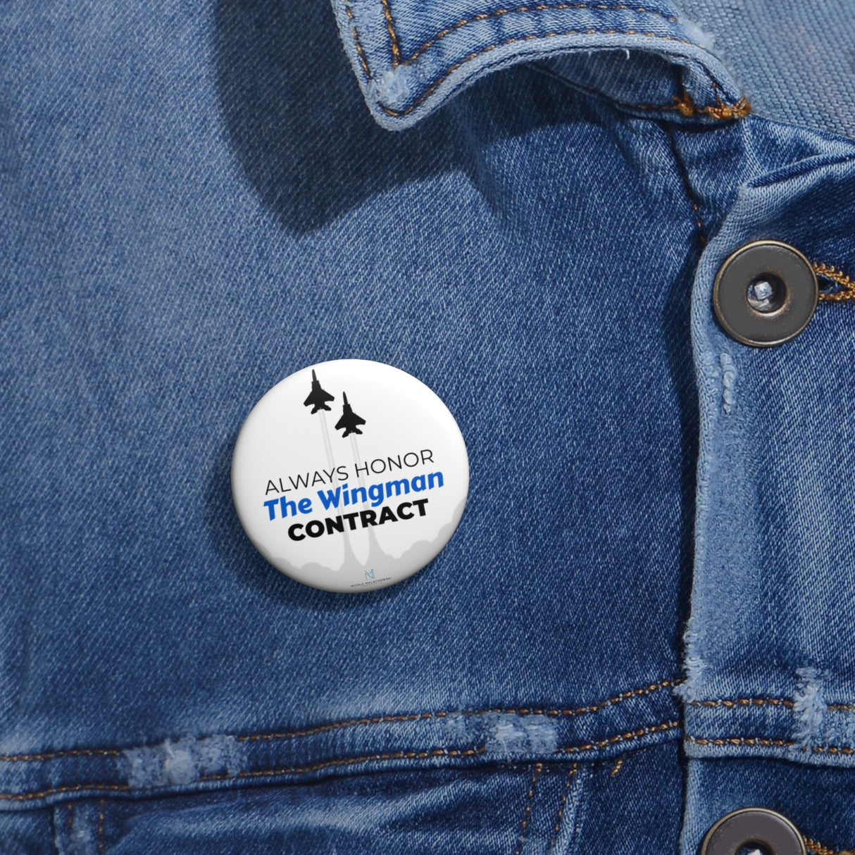 "Always Honor The Wingman Contract" Badge Pin