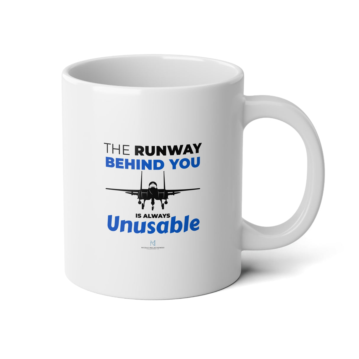 "The Runway Behind You Is Always Unusable" Jumbo Mug, 20oz