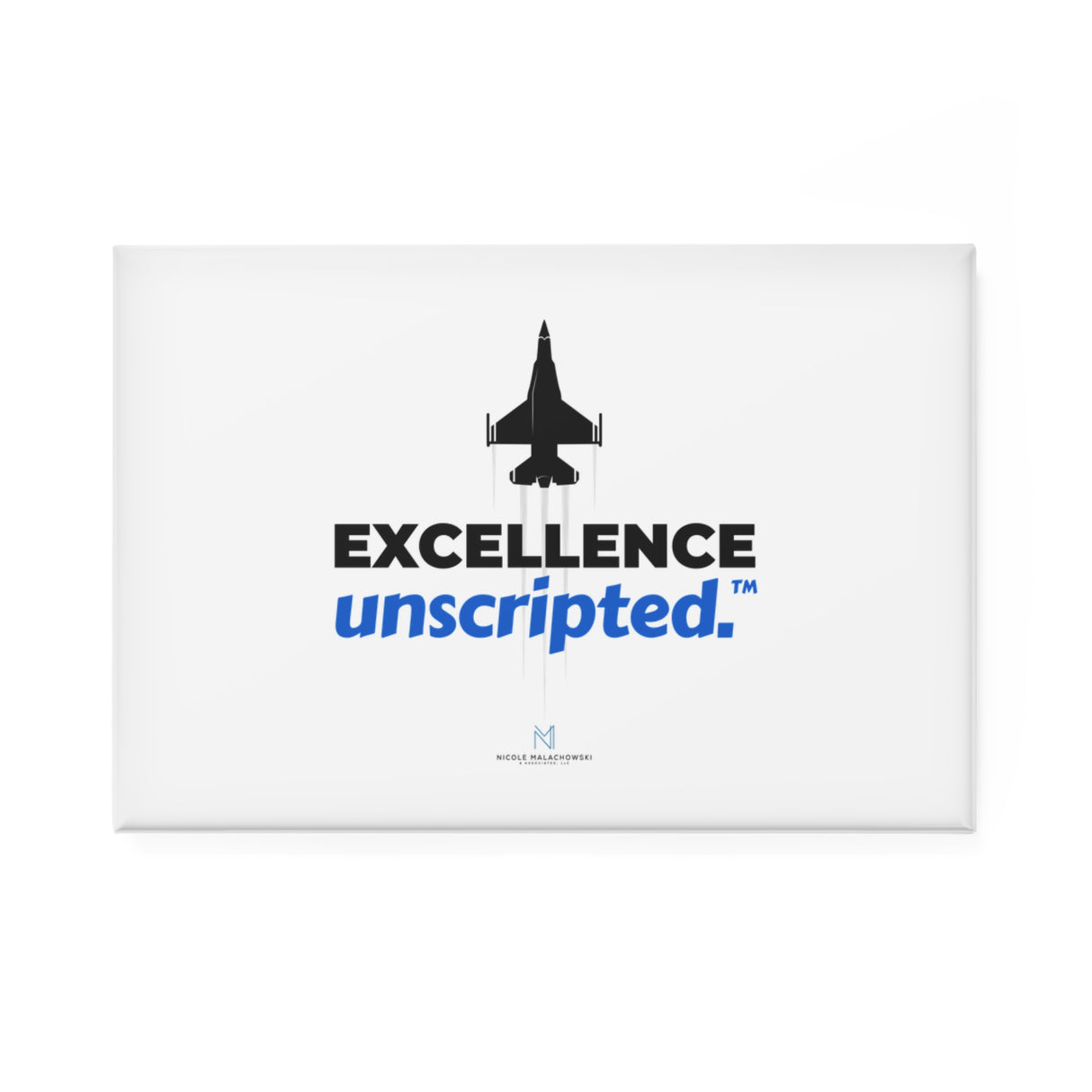 "Excellence Unscripted" (Version 2) Button Magnet, Rectangle