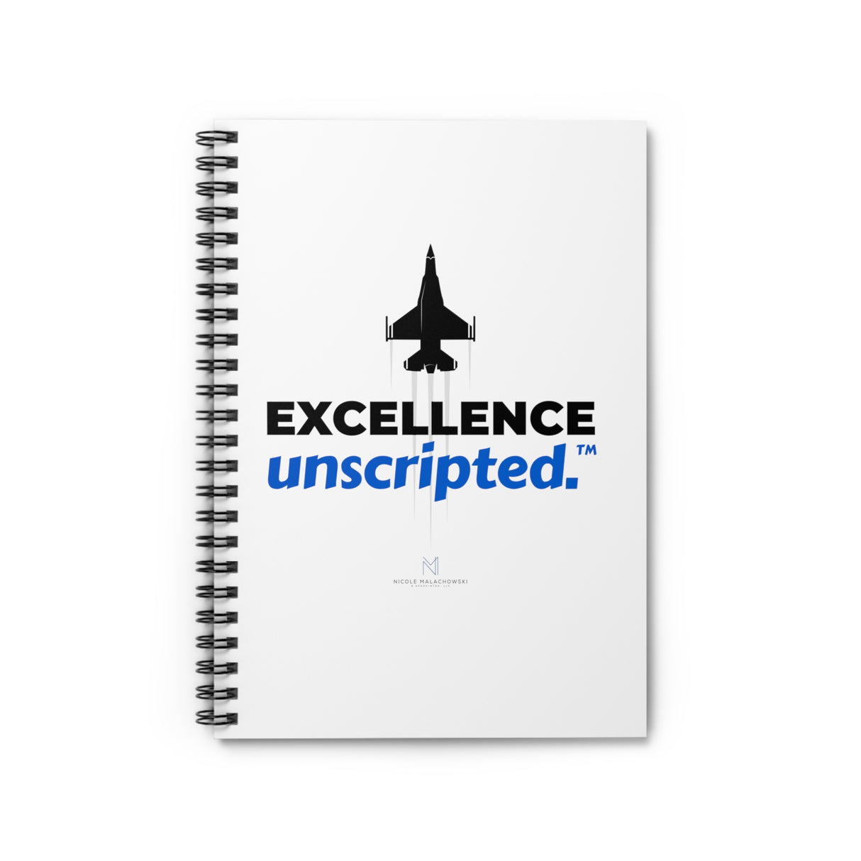 "Excellence Unscripted" II Spiral Notebook