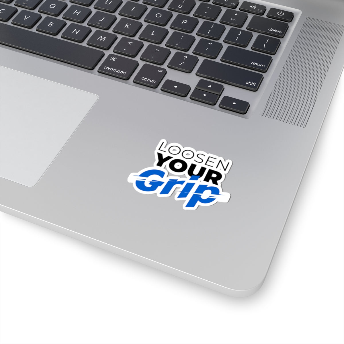 "Loosen Your Grip" Kiss-Cut Sticker