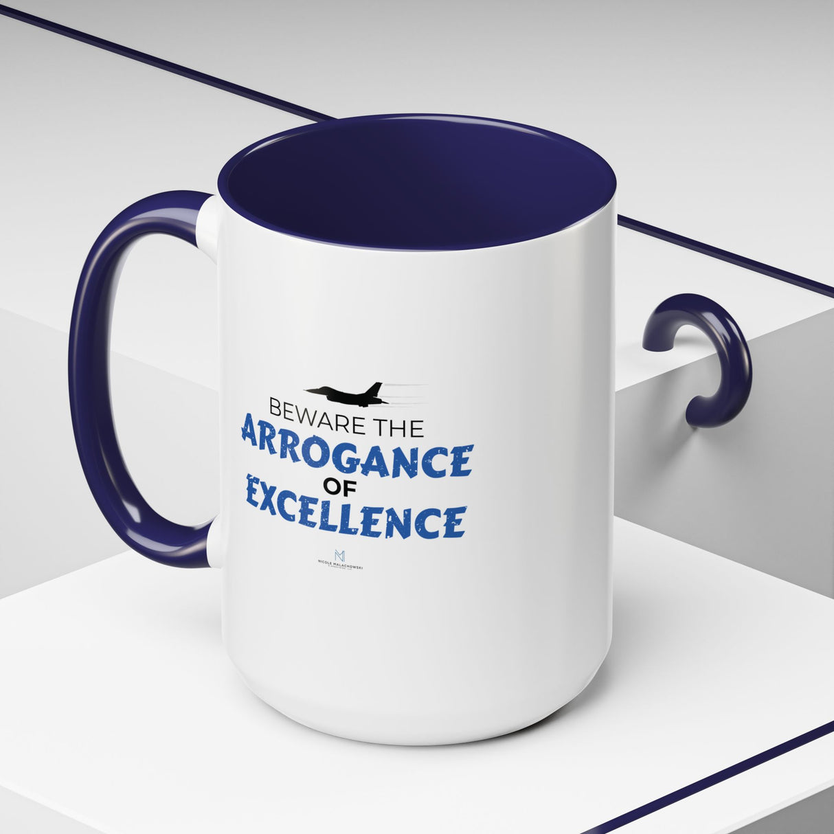 "Beware the Arrogance of Excellence" 15oz Accent Coffee Mug