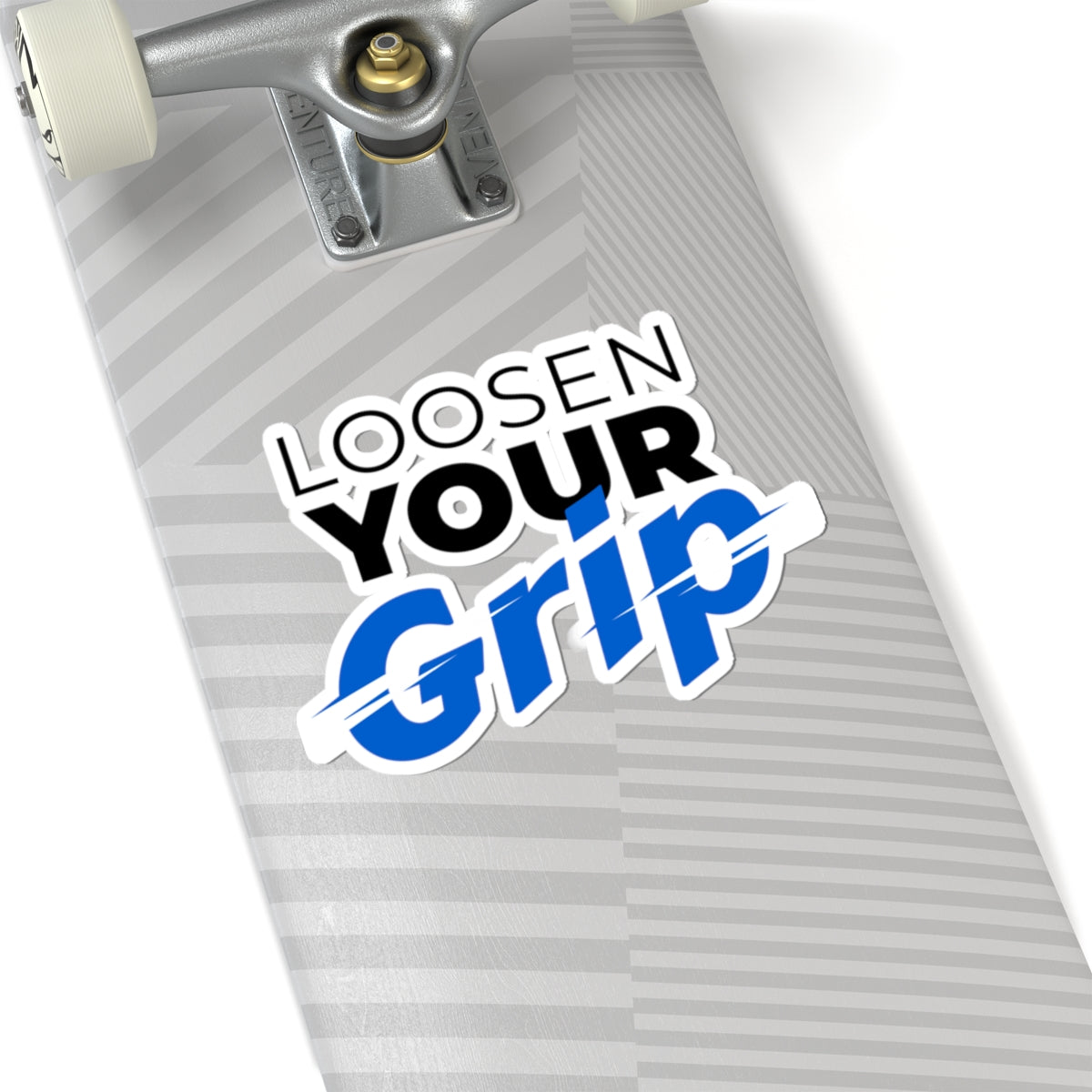 "Loosen Your Grip" Kiss-Cut Sticker