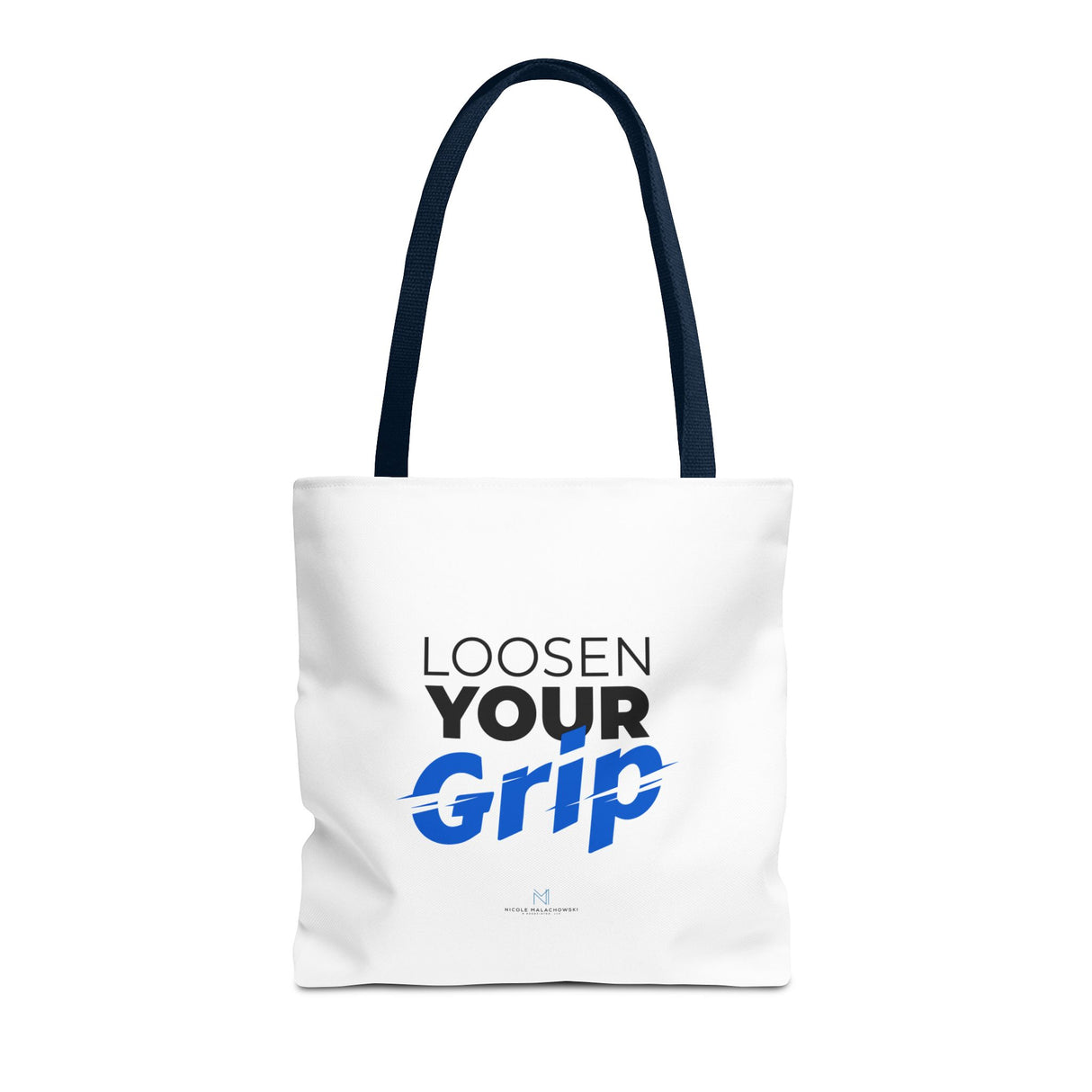 "Loosen Your Grip" Reusable Shopping Tote Bag