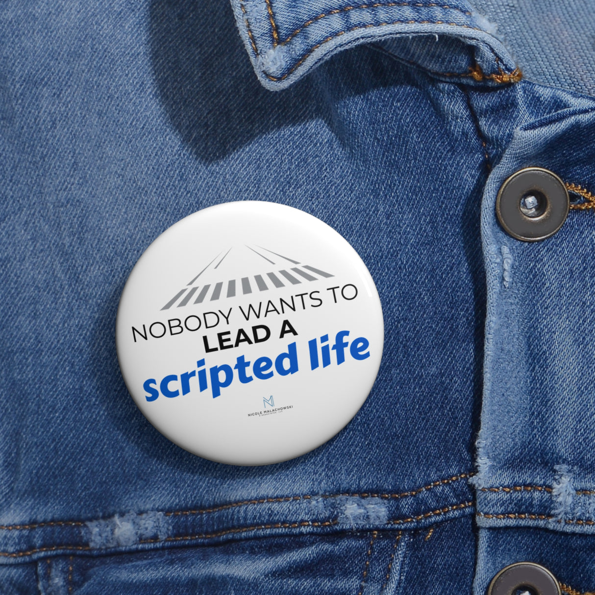 "Scripted Life" Badge Pin