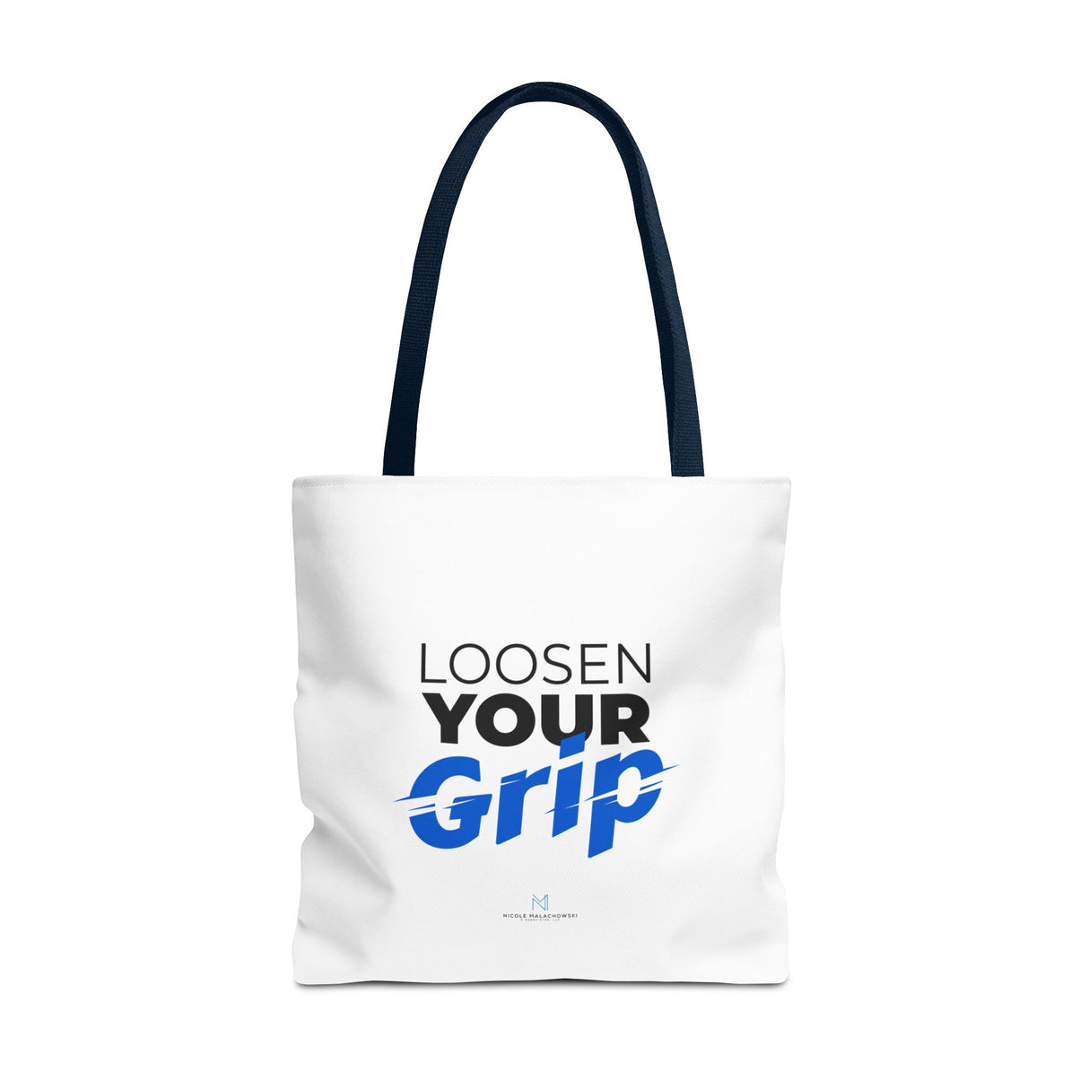 "Loosen Your Grip" Reusable Shopping Tote Bag