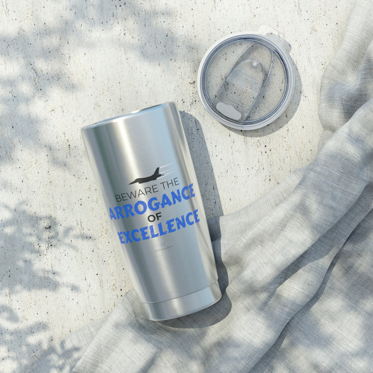 "Arrogance of Excellence" 20oz Silver Tumbler