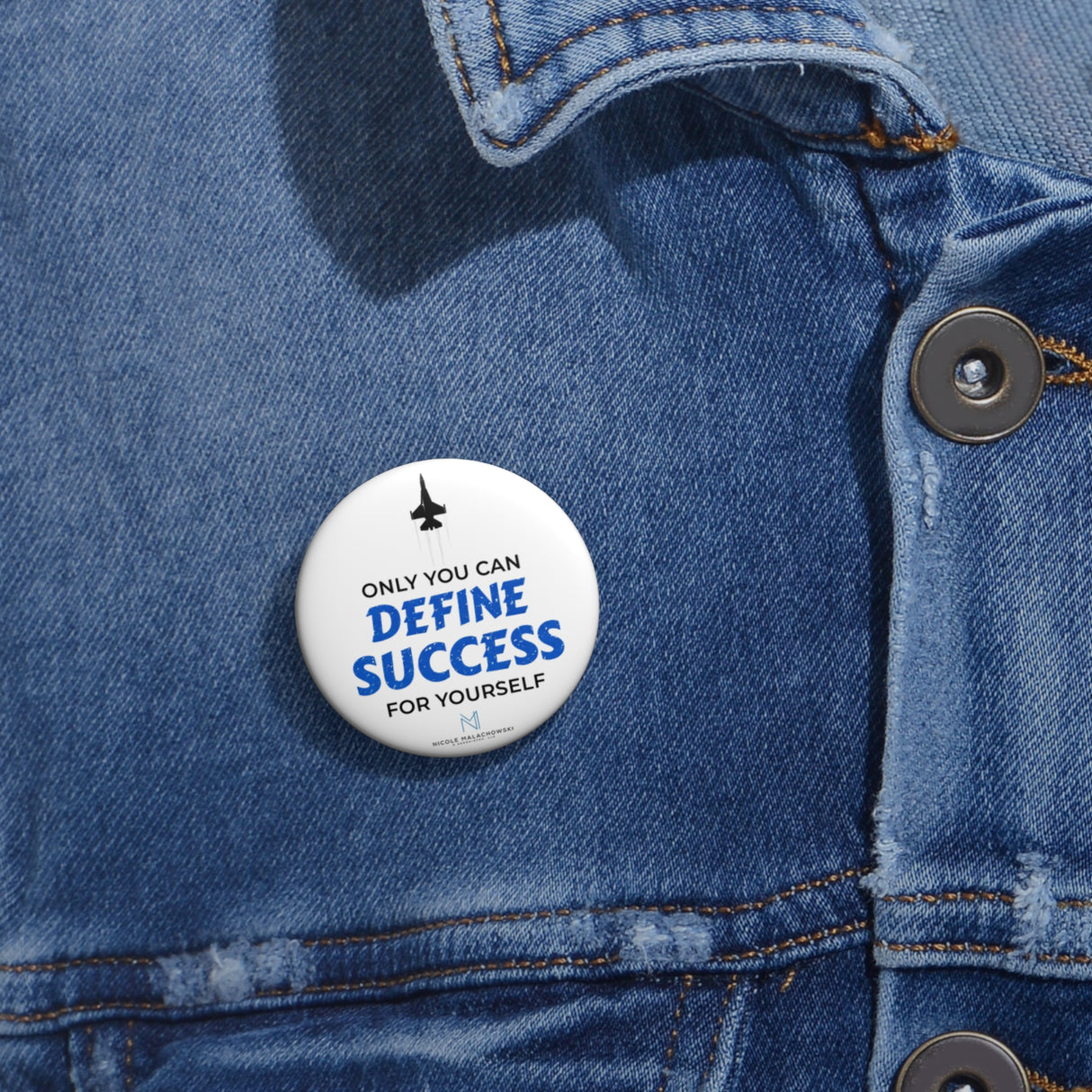"Only You Can Define Success For Yourself" Badge Pin