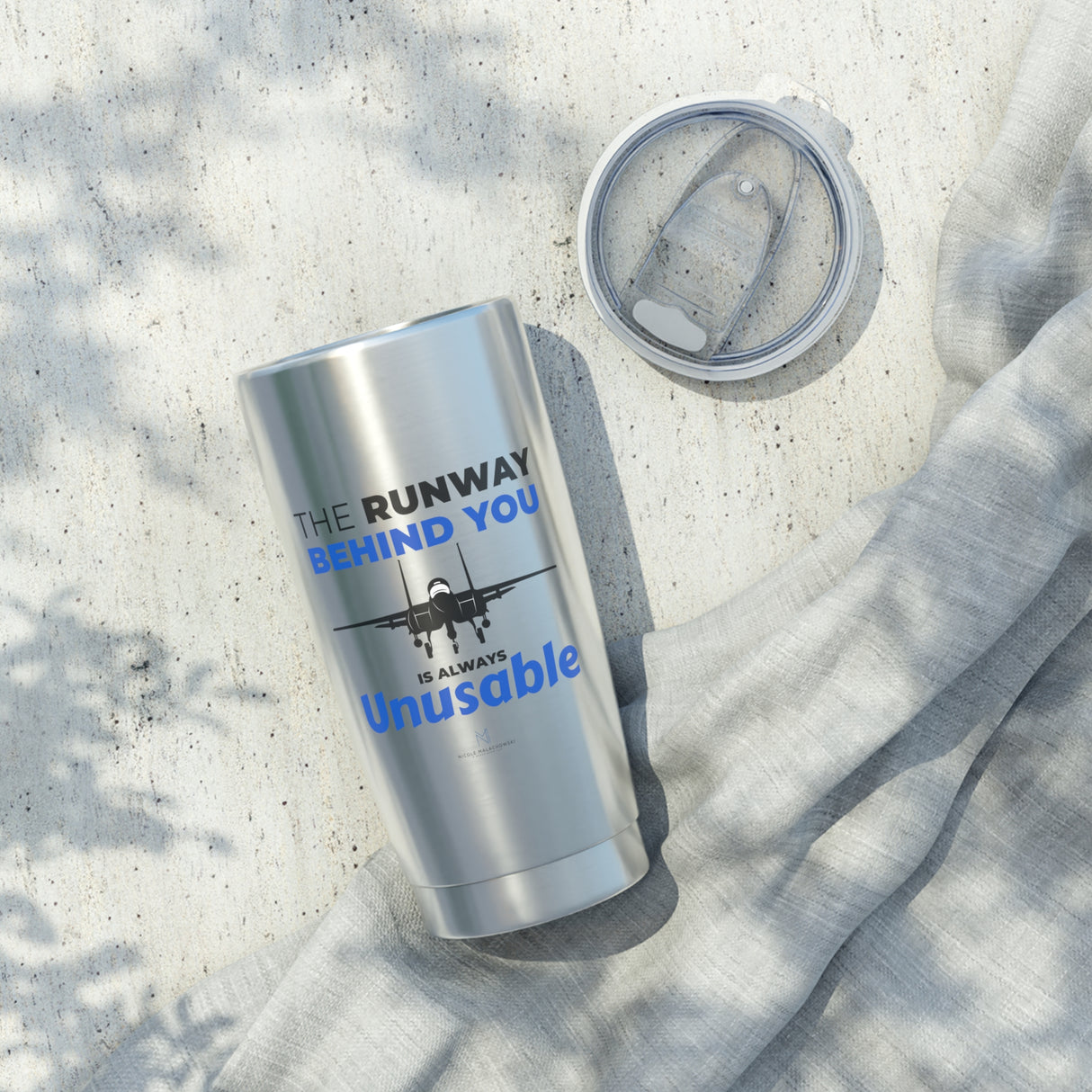 "The Runway Behind You" 20oz Tumbler