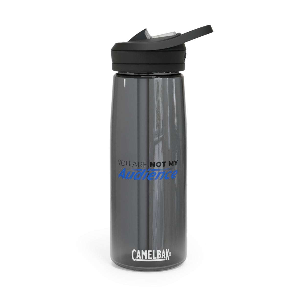 "Not My Audience" CamelBak Eddy®  Water Bottle, 25oz