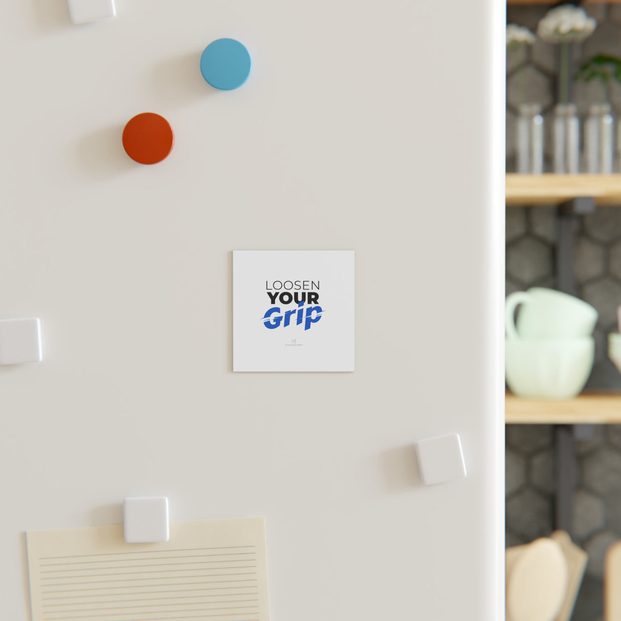 "Loosen Your Grip" Square Magnet