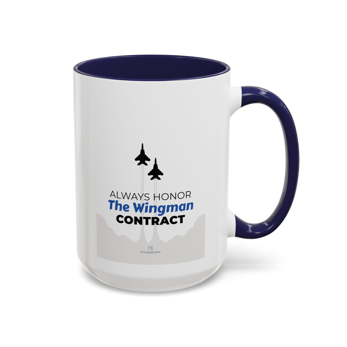 "Always Honor The Wingman Contract" 15oz Accent Coffee Mug