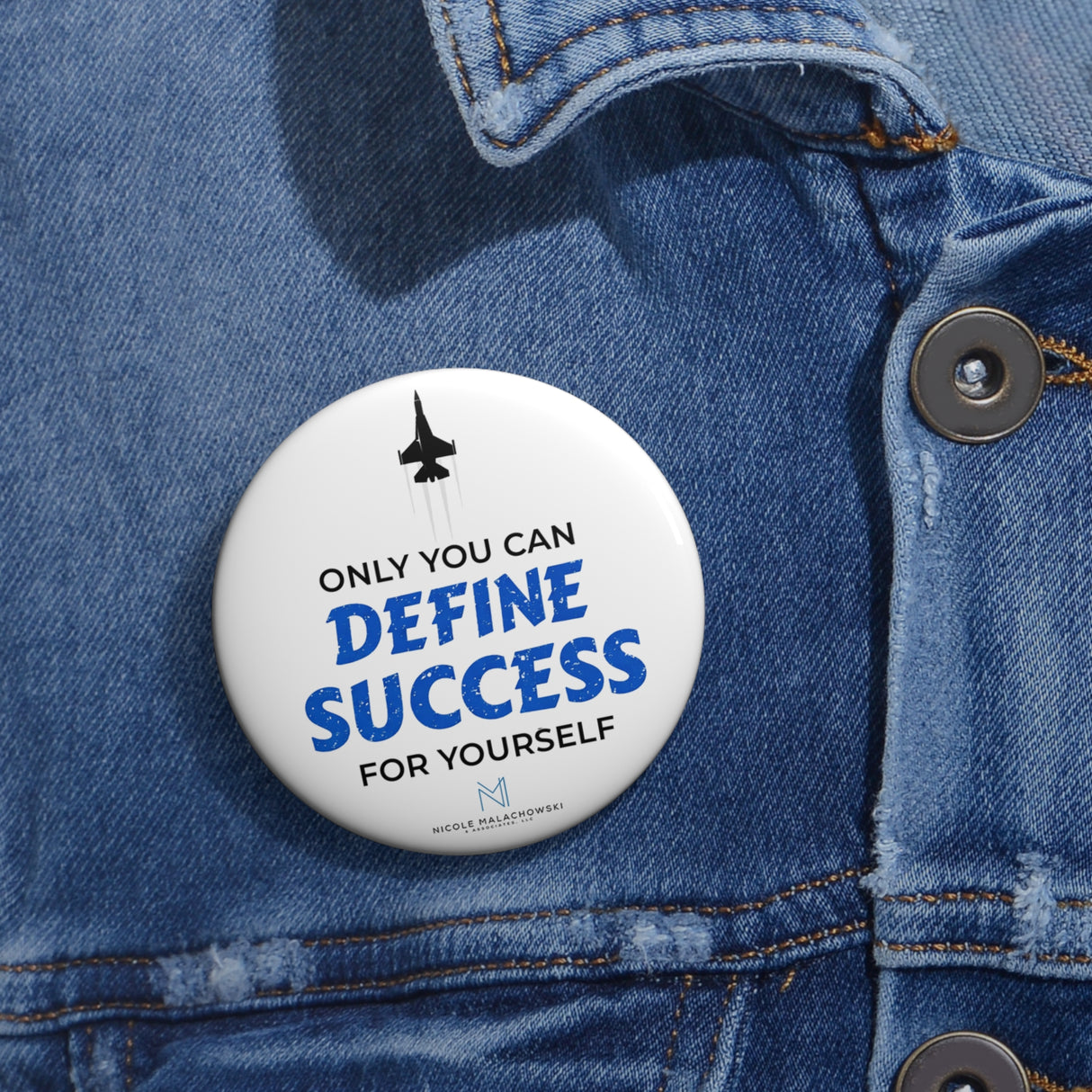 "Only You Can Define Success For Yourself" Badge Pin