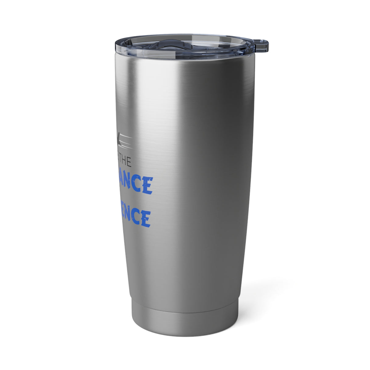 "Arrogance of Excellence" 20oz Silver Tumbler