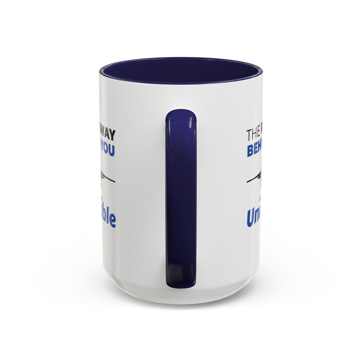 "The Runway Behind You Is Always Unusable" 15oz Accent Coffee Mug