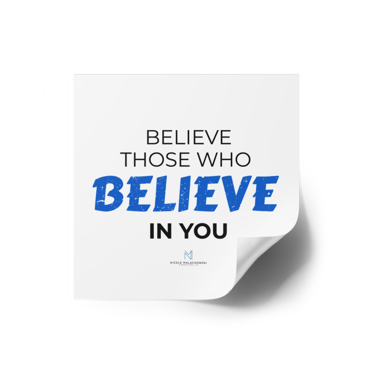 "Those Who Believe In You" Square Stickers, Indoor/Outdoor