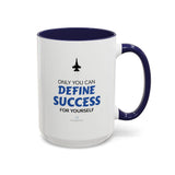 "Only You Can Define Success For Yourself" 15oz Accent Coffee Mug