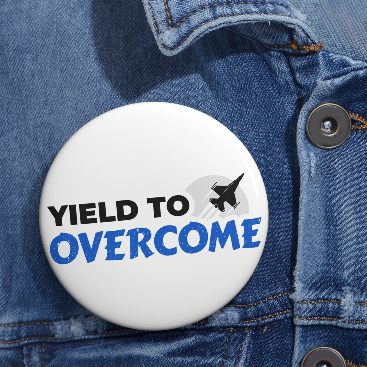 "Yield to Overcome" Badge Pin