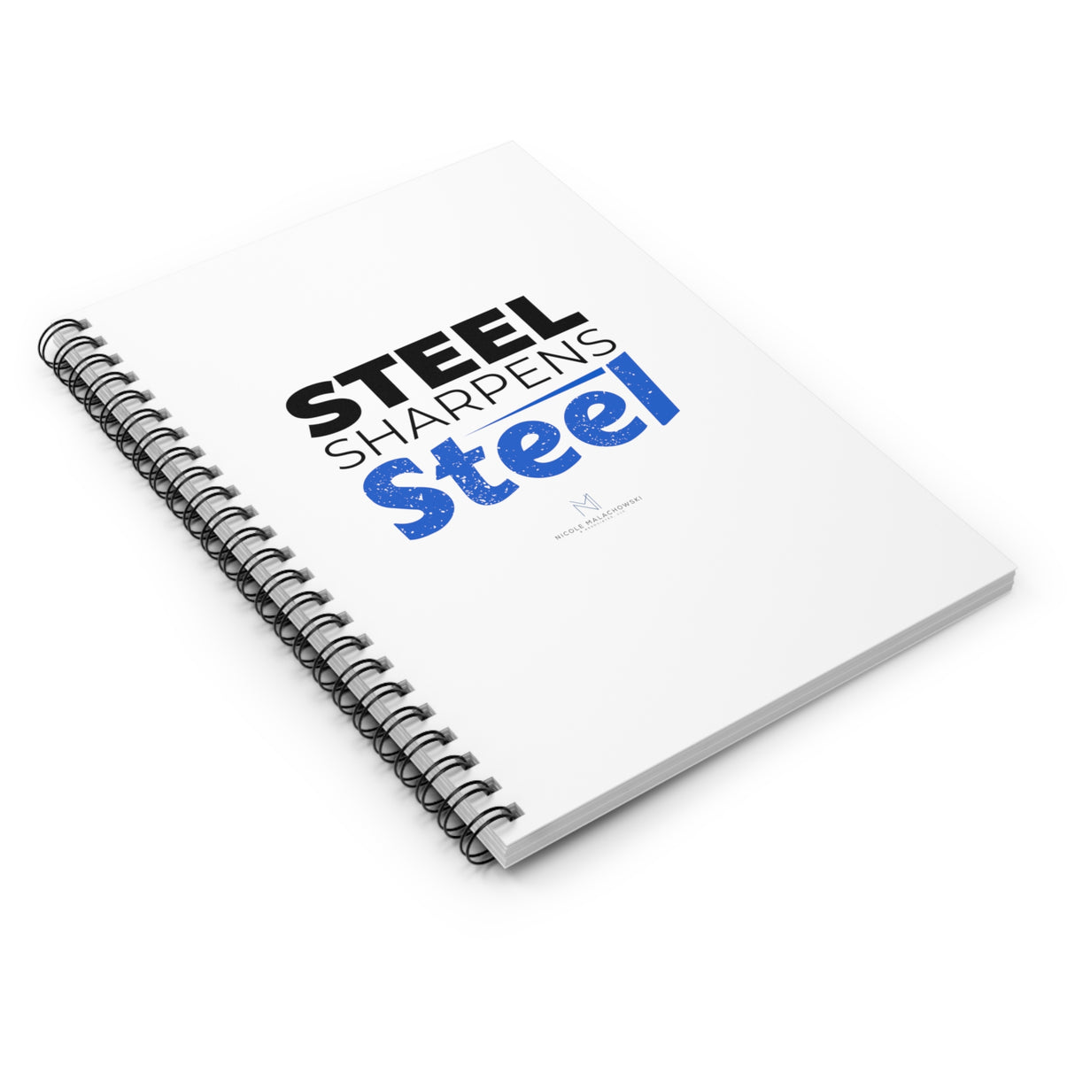 "Steel Sharpens Steel" Spiral Notebook