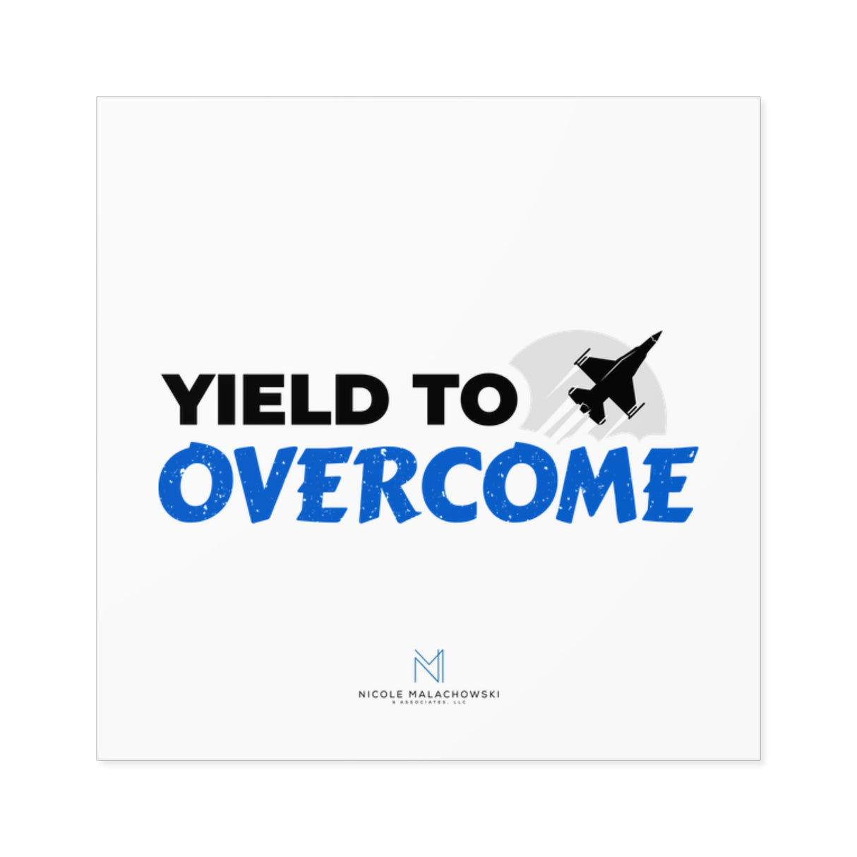 "Yield To Overcome" Square Stickers, Indoor/Outdoor