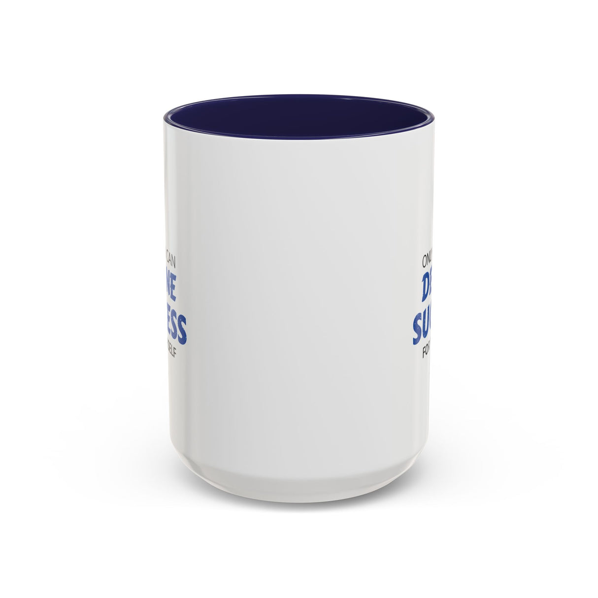"Only You Can Define Success For Yourself" 15oz Accent Coffee Mug