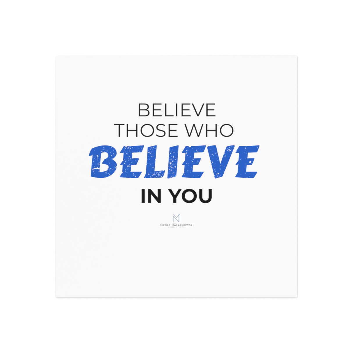 "Those Who Believe" Square Magnet