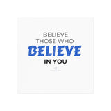"Those Who Believe" Square Magnet