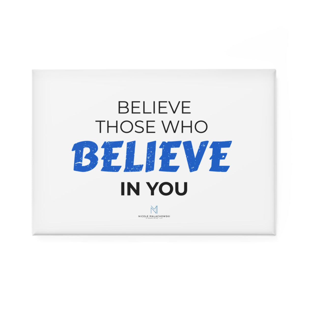 "Those Who Believe" Button Magnet, Rectangle