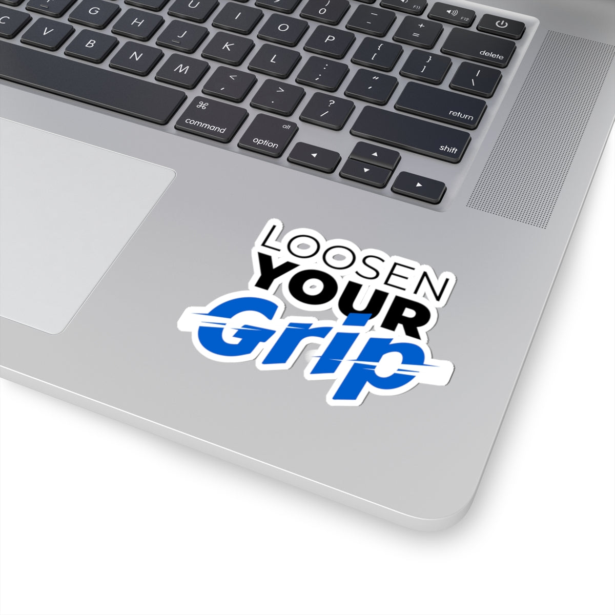 "Loosen Your Grip" Kiss-Cut Sticker