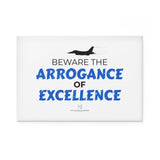 "Arrogance Of Excellence"  Button Magnet, Rectangle