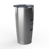 "The Runway Behind You" 20oz Tumbler