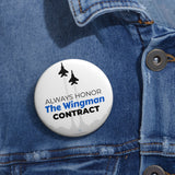 "Always Honor The Wingman Contract" Badge Pin