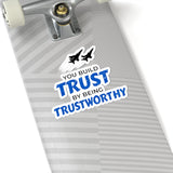 "Trustworthy" Kiss-Cut Sticker