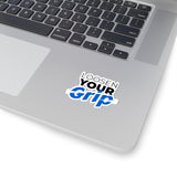 "Loosen Your Grip" Kiss-Cut Sticker