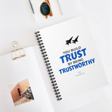 "Trustworthy" Spiral Notebook