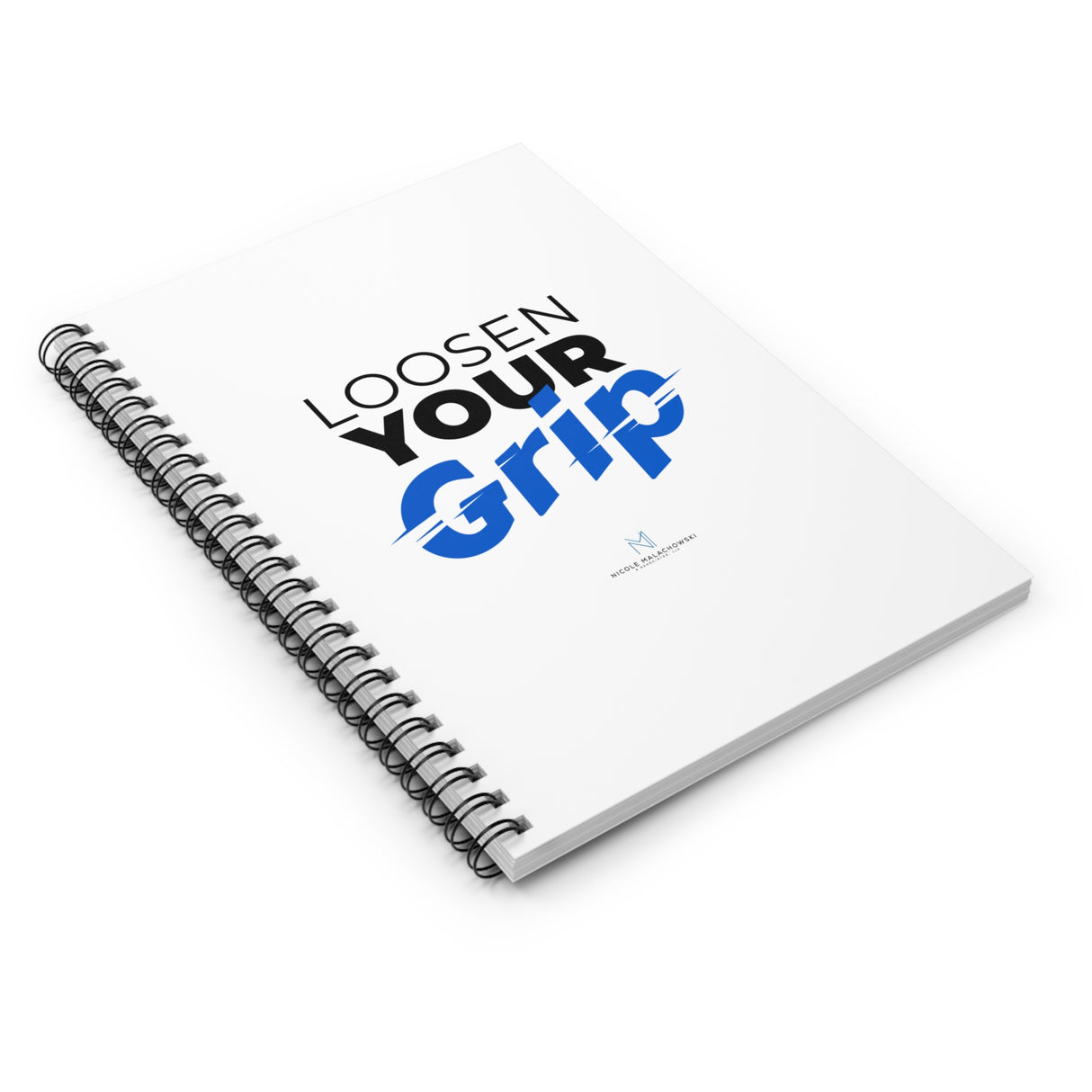 "Loosen Your Grip" Spiral Notebook