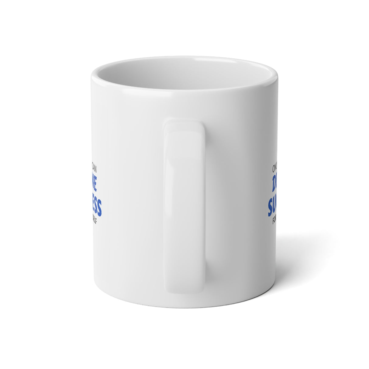 "Only You Can Define Success For Yourself" Jumbo Mug, 20oz