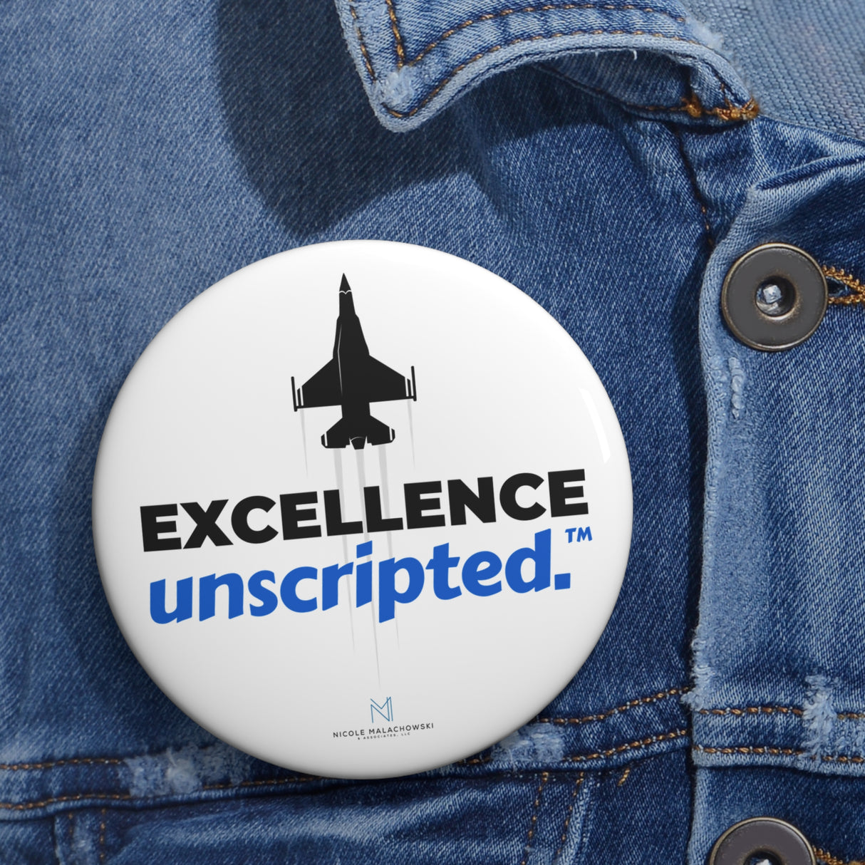 "Excellence Unscripted" Badge Pin
