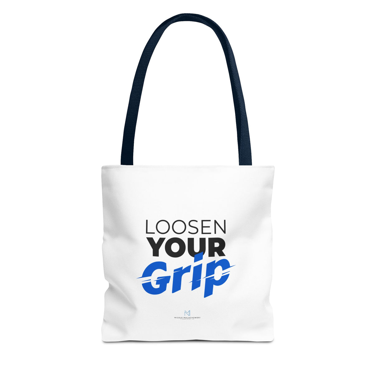 "Loosen Your Grip" Reusable Shopping Tote Bag