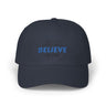 "Believe Those Who Believe In You" Dad Cap