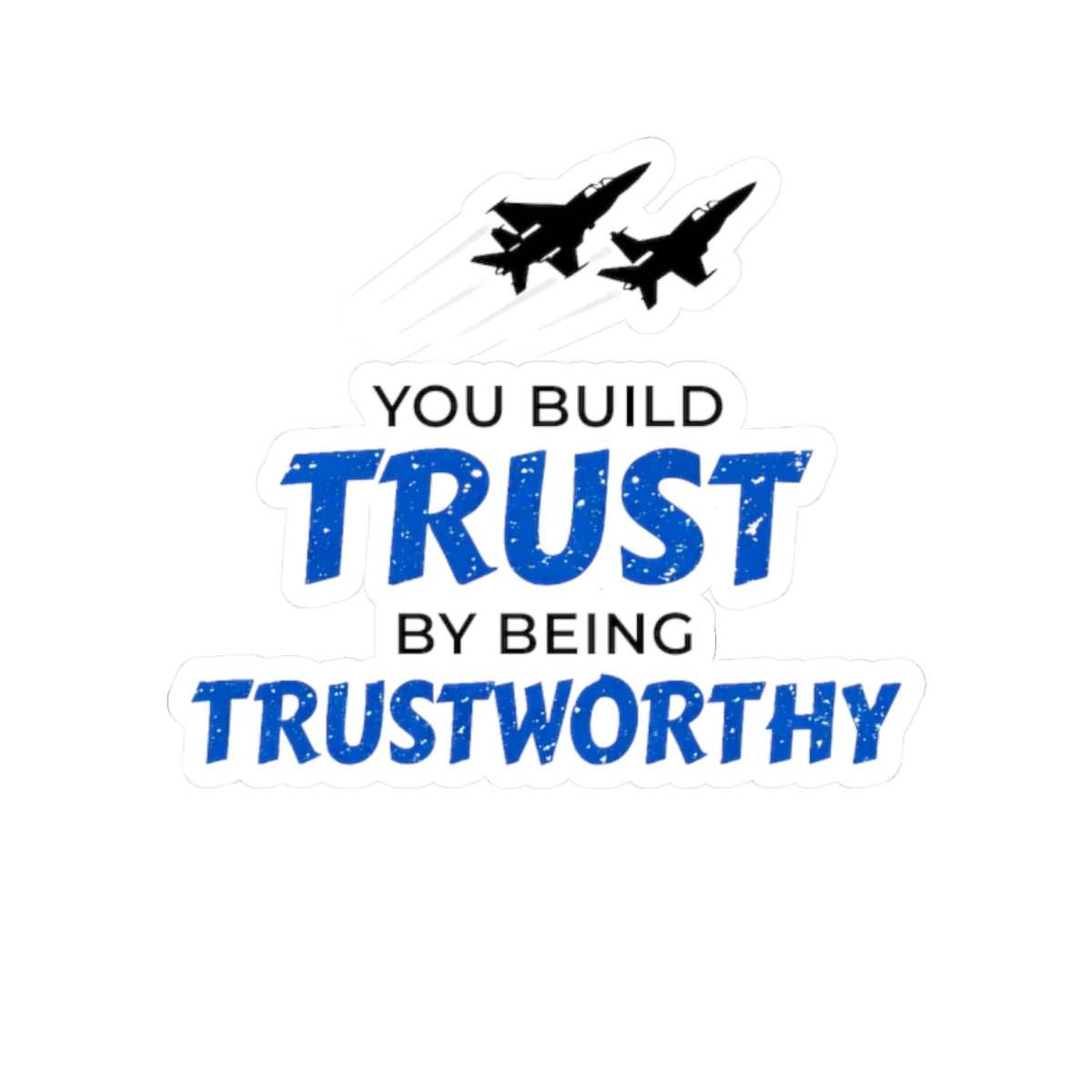 "Trustworthy" Kiss-Cut Sticker