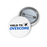 "Yield to Overcome" Badge Pin