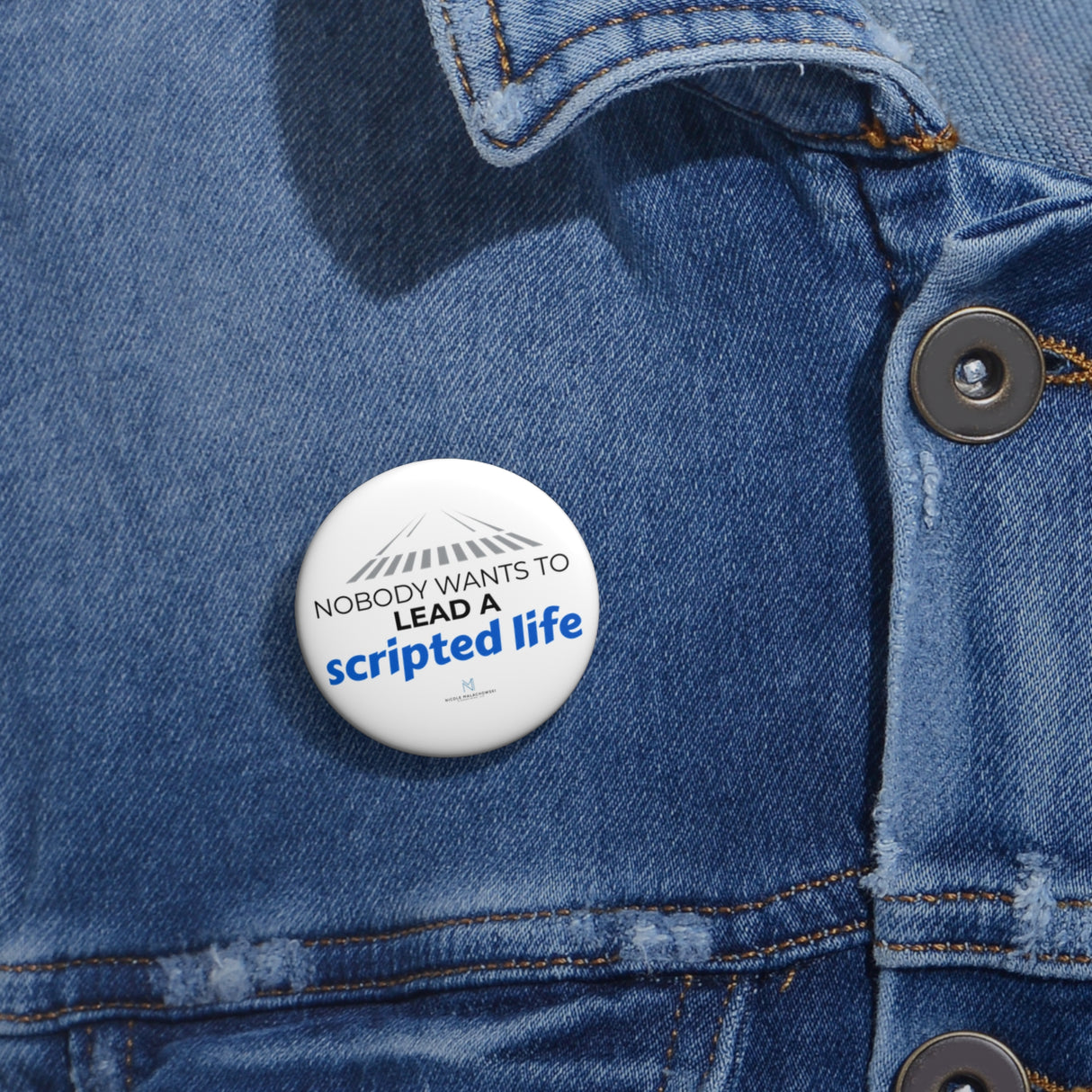 "Scripted Life" Badge Pin