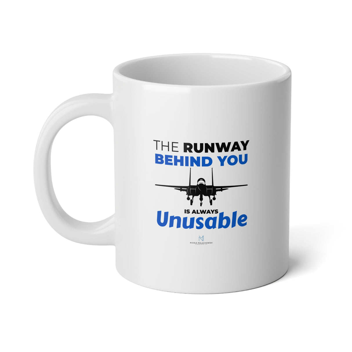 "The Runway Behind You Is Always Unusable" Jumbo Mug, 20oz