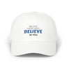 "Believe Those Who Believe In You" Dad Cap