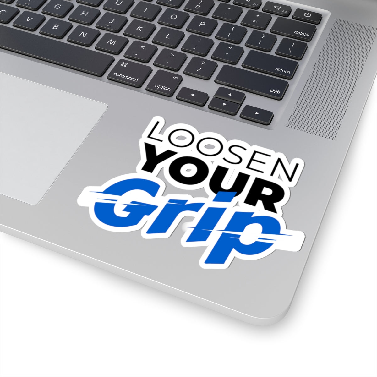 "Loosen Your Grip" Kiss-Cut Sticker